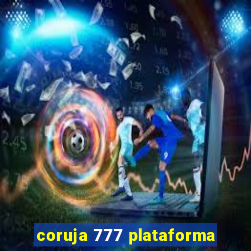 coruja 777 plataforma